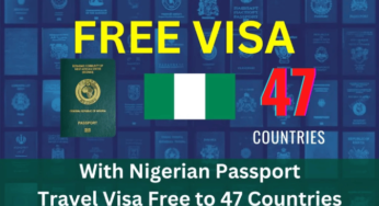 47 Visa-Free Countries Nigerians Can Travel To Without VISA