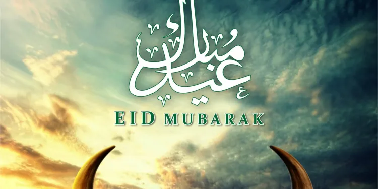 100+ Eid-El-Kabir Messages, Wishes, Prayers And Quotes For Family, Friends